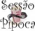 SESSÃO PIPOCA